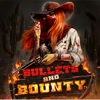 Bullets and Bounty